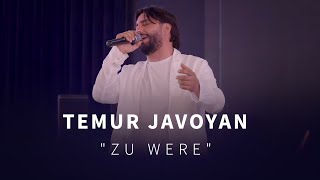 TEMUR JAVOYAN - ZU WERE | Official Music Video | 2025