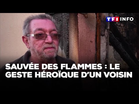 Sauvée des flammes : le geste héroïque d'un voisin｜TF1 INFO