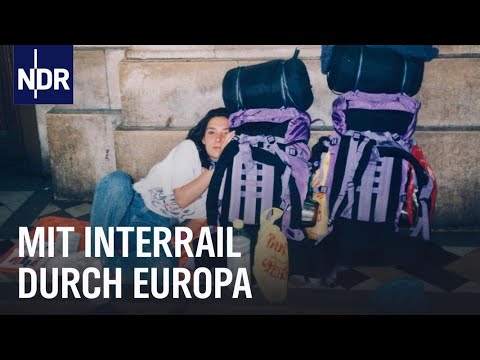 Interrail: Die beste Reise meines Lebens | Unsere Geschichte | NDR Doku