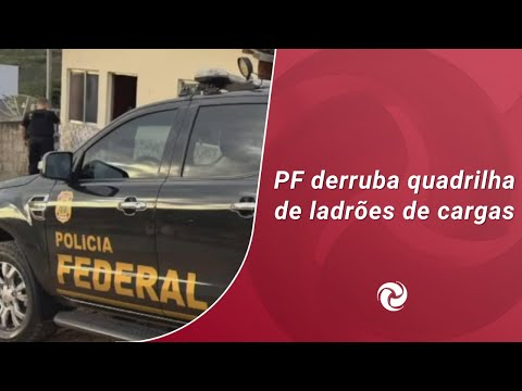 PF derruba quadrilha de ladrões de cargas