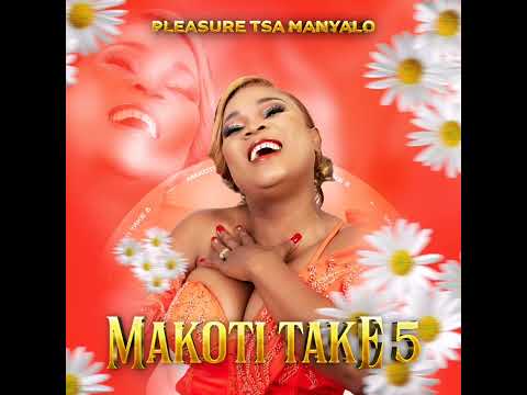 Makoti Take 5 - Pleasure tša manyalo
