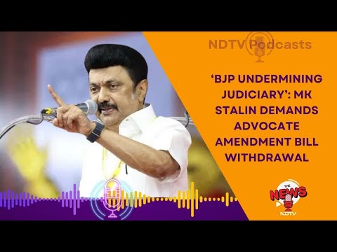 Advocates Amendment Bill 2025 | DMK Alleges BJP Of Controlling, Undermining The Judiciary