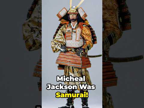 Michael Jackson was a Samurai 🗾