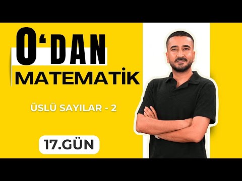 Üslü Sayılar 2 | 17.BÖLÜM KONU ANLATIMI | 0 DAN MATEMATİK