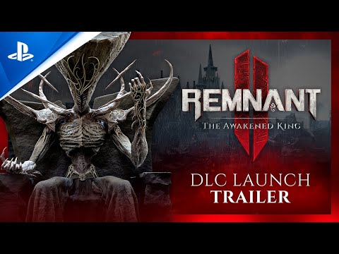 Remnant 2 - The Awakened King DLC Launch Trailer | PS5 Games