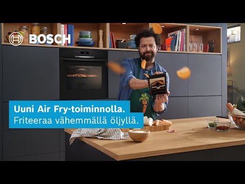 Uuni Air Fry-toiminnolla. Friteeraa vähemmällä öljyllä. #LikeABosch | Bosch Home Suomi