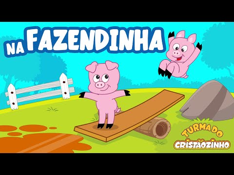 Turma do Cristãozinho - Na Fazendinha