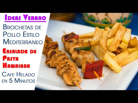 Ideas Verano, Brochetas de Pollo Adobadas, Ensalada de Pasta Hawaiana y Café Helado en 5 Minutos