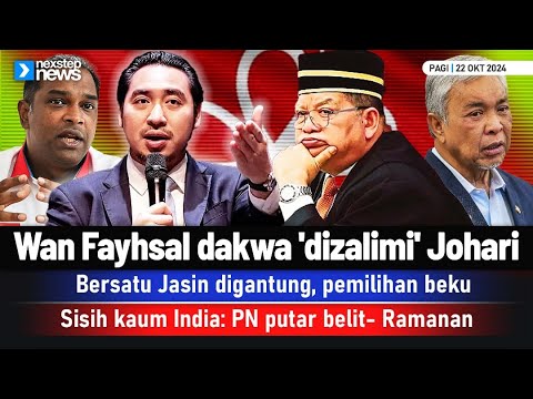 TERKINI! Wan Fayhsal dakwa 'dizalimi' Johari | Bersatu Jasin digantung | PN putar belit - Ramanan