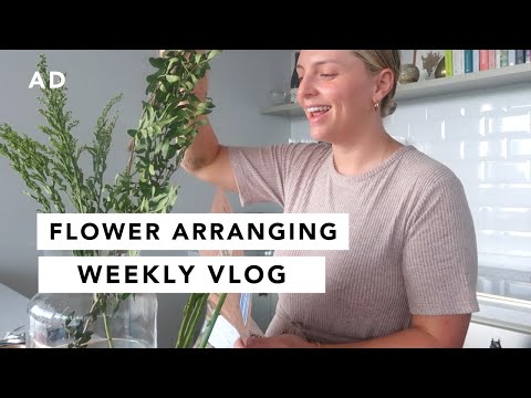 FLOWER ARRANGING + BUSY WEEK | Estée Lalonde