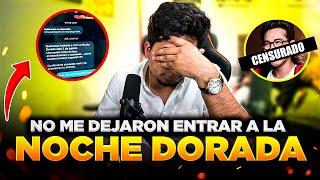 NO ME DEJARON ENTRAR a "LA NOCHE DORADA" | CUENTO TODO LOS QUE PASÓ😢❌