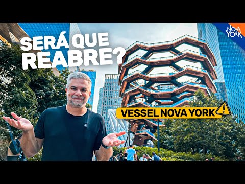 Quando a atração THE VESSEL EM NOVA YORK vai reabrir?