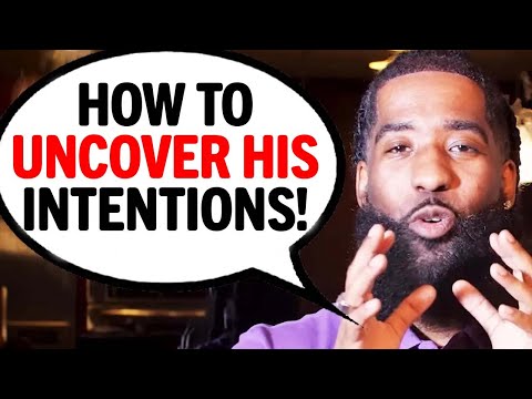 The 7 FASTEST Ways To Expose A Man's INTENTIONS