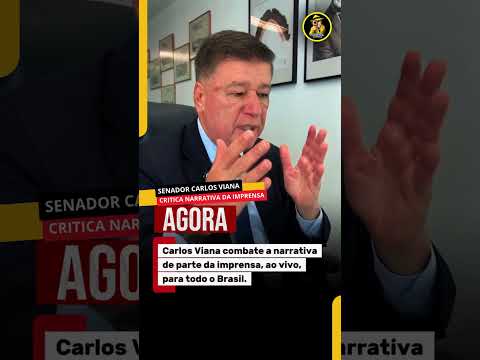SENADOR CARLOS VIANA CRITICA NARRATIVA DA IMPRENSA DURANTE TRANSMISSÃO AO VIVO