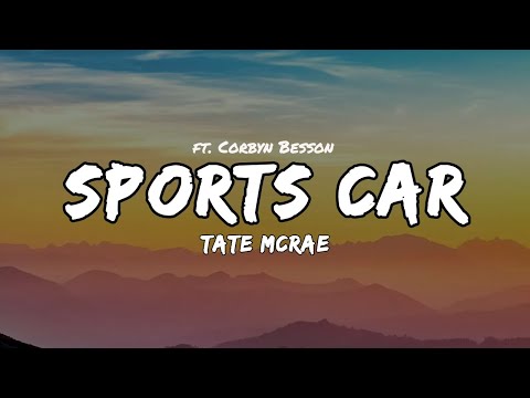 Tate McRae - Sports Car Remix ft. Corbyn Besson (Lyrics)