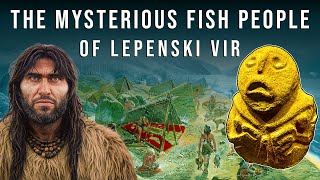 The Mesolithic Fish People of Lepenski Vir (Prehistory Documentary)