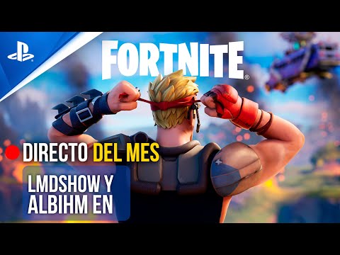 ? DIRECTO del mes - LMDShow y ALBI HM juegan la TEMPORADA 6 de FORTNITE | PlayStation España