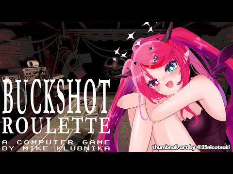 【Buckshot Roulette】I Never Miss