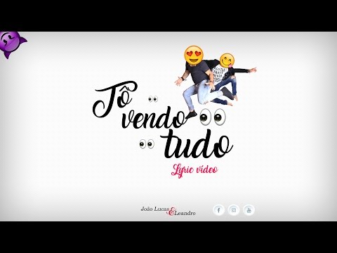 To Vendo Tudo de Joao Lucas E Leandro Letra y Video