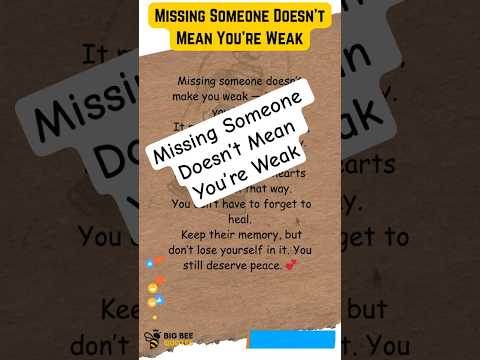 Missing Someone Doesn’t Mean You’re Weak #healingjourney  #emotionalmotivation #truelove #shortsfeed