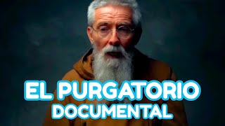 EL PURGATORIO ( DOCUMENTAL )