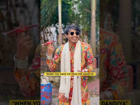 “WHEN YOU HAVE VIP PASS FOR DANDIYA”🤩😎🔥 #relatable #garba #navratri #festival #shorts #viral