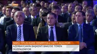 Asırlık Proje "Bakü-Tiflis-Kars Demiryolu" Açıldı
