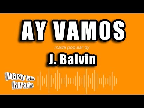 J. Balvin – Ay Vamos (Versión Karaoke)