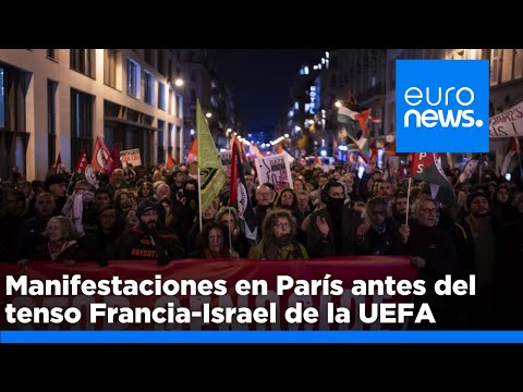 Miles de manifestantes en París antes del tenso partido de la UEFA Francia-Israel