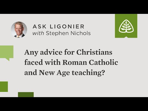 What advice do you have for Christians surrounded by Roman Catholic and New Age teaching?