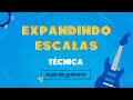 DESTRAVE SEUS SOLOS EXPANDINDO ESCALAS | Tcnica