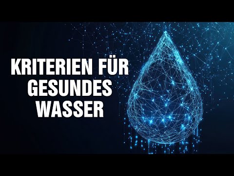 Wissenschaft Wasser: Die Kriterien für wirklich gesundes Wasser - Norbert Heuser