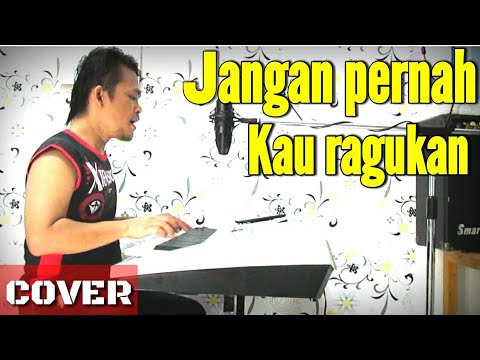 JANGAN PERNAH KAU RAGUKAN – Pance Pondaag || Cover Hendro Butar butar