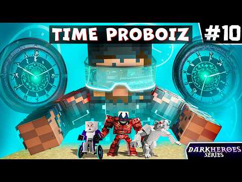 DARKHEROES: WE FOUND TIME PROBOIZ IN MINECRAFT [S3 Episode 10]