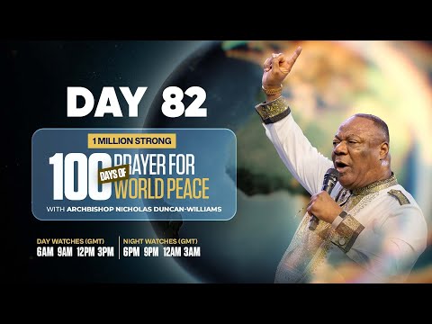 100 Days of Prayer for World Peace - Day 82 | with Archbishop Nicholas Duncan-Williams