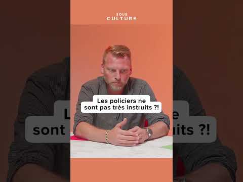Les policiers ne sont pas instruits ?!