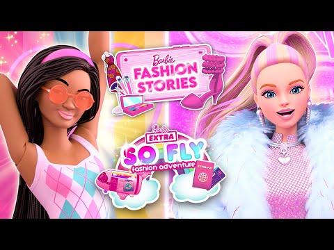 Barbie Fashion Stories + Barbie Extra So Fly Fashion Adventure! Full Series! Kids Compilation