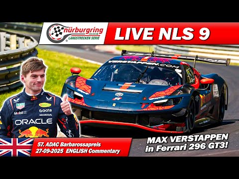 🔴 LIVE: NÜRBURGRING Race 9 | 🇬🇧 | Max Verstappen in Ferrari GT3! Nürburgring Endurance Series 2025