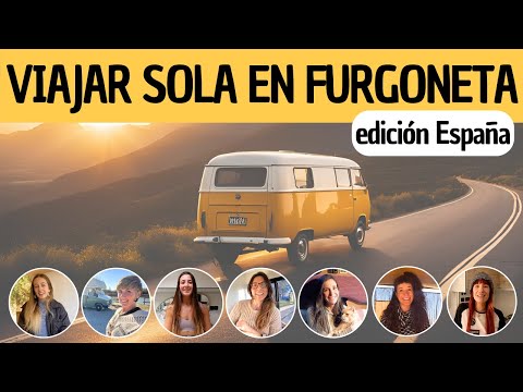 🚐 ELLAS VIVEN Y VIAJAN SOLAS EN SU CAMPER 👩🏻 Viajar sola en furgoneta Edición España 🇪🇸 Capítulo #1