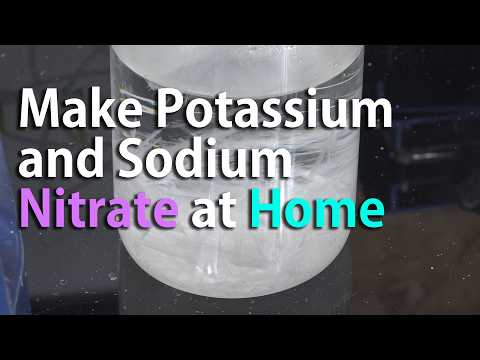 (Reupload) Make Potassium Nitrate and Sodium Nitrate at Home Using Calcium Nitrate