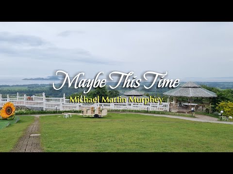 MAYBE THIS TIME – (Karaoke Version 4k) – in the style of Michael Martin Murphey