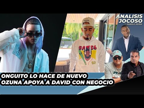 ANALISIS JOCOSO - ONGUITO LO HACE DE NUEVO Y OZUNA APOYA A DAVID ORTIZ CON SU NEGOCIO