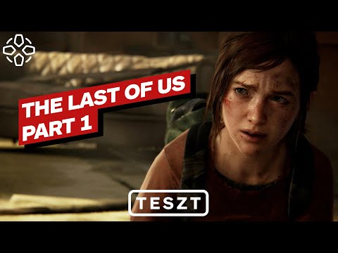 Nagyfelbontású gombafertőzés – The Last of Us Part 1 (remake) teszt