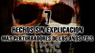 7 Hechos Sin Explicación Más Perturbadores De Los Años 70's