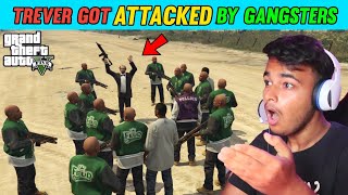 TREVER GOT ATTACKED BY GANGSTERS IN GTA 5 | GTA 5 GAMEPLAY #16