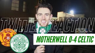Motherwell 0-4 Celtic | Twitter Reaction from Fir Park Motherwell 0-4 Celtic | Twitter Reaction from Fir Park