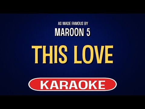 Maroon 5 – This Love (Karaoke Version)