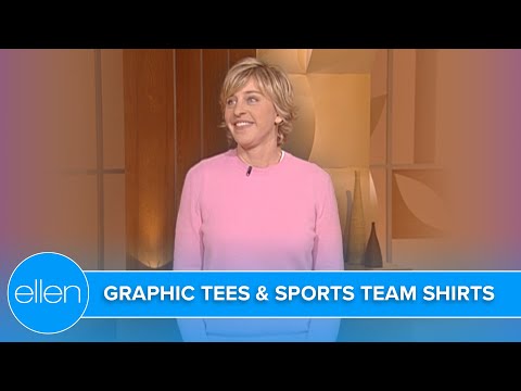 Ellen’s Hilarious Rant: Graphic Tees and Sports Team Shirts