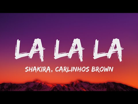 Shakira - La La La (World Cup Brazil 2014) ft. Carlinhos Brown (Lyrics)