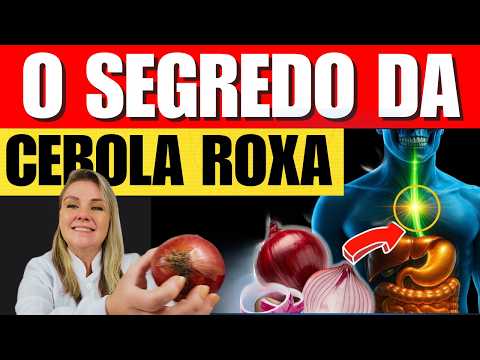 DESCUBRA OS 8 SEGREDOS DA CEBOLA ROXA: vai transformar sua saúde